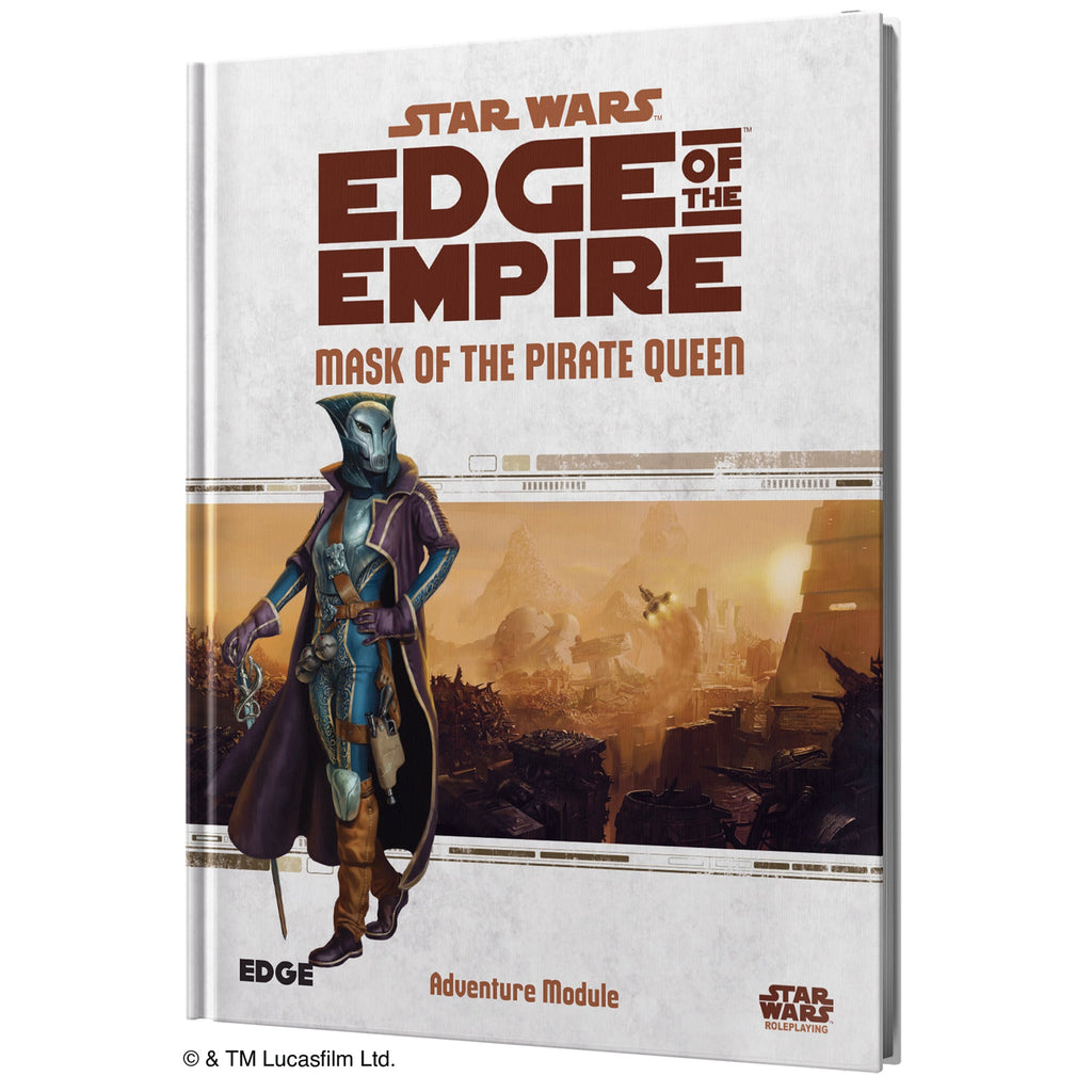 Star Wars RPG - Edge of the Empire: Mask of the Pirate Queen