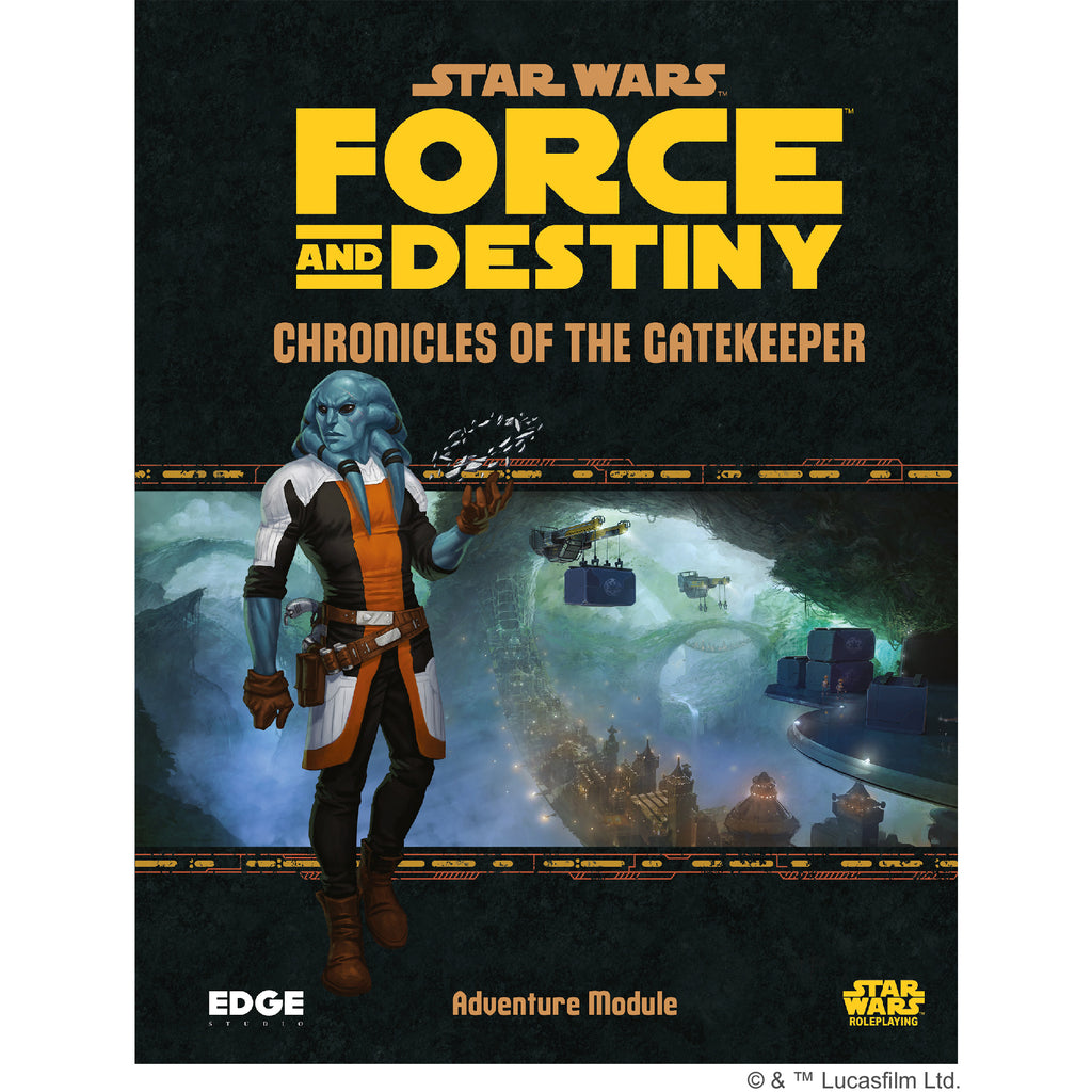 Star Wars RPG - Force and Destiny: Chronicles of the Gatekeeper